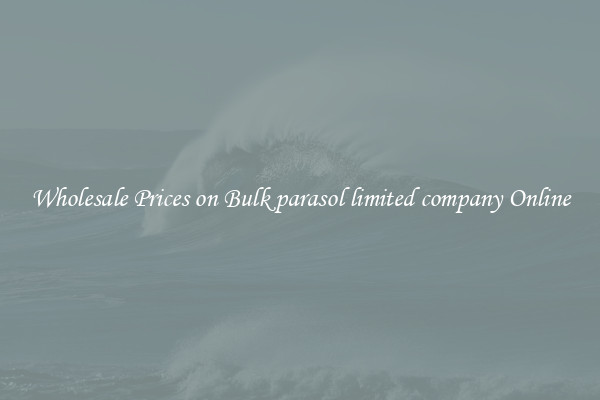 Wholesale Prices on Bulk parasol limited company Online