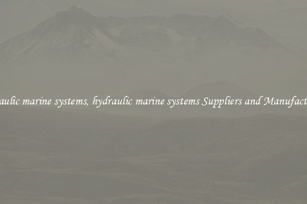 hydraulic marine systems, hydraulic marine systems Suppliers and Manufacturers