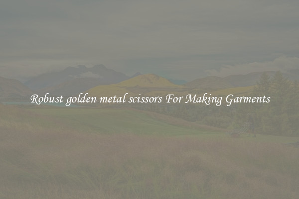 Robust golden metal scissors For Making Garments