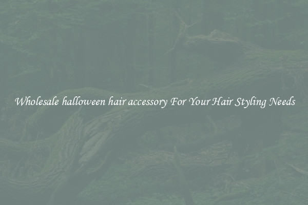 Wholesale halloween hair accessory For Your Hair Styling Needs