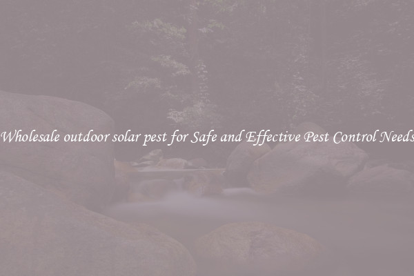 Wholesale outdoor solar pest for Safe and Effective Pest Control Needs