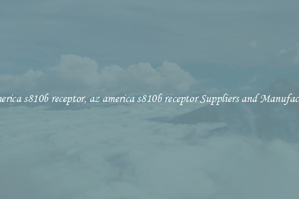 az america s810b receptor, az america s810b receptor Suppliers and Manufacturers