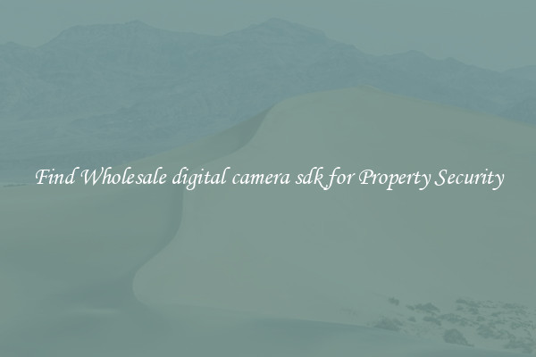 Find Wholesale digital camera sdk for Property Security