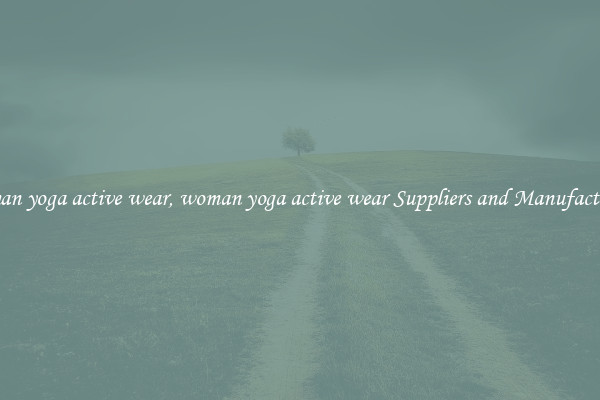 woman yoga active wear, woman yoga active wear Suppliers and Manufacturers