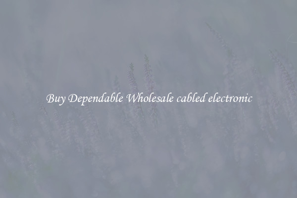 Buy Dependable Wholesale cabled electronic