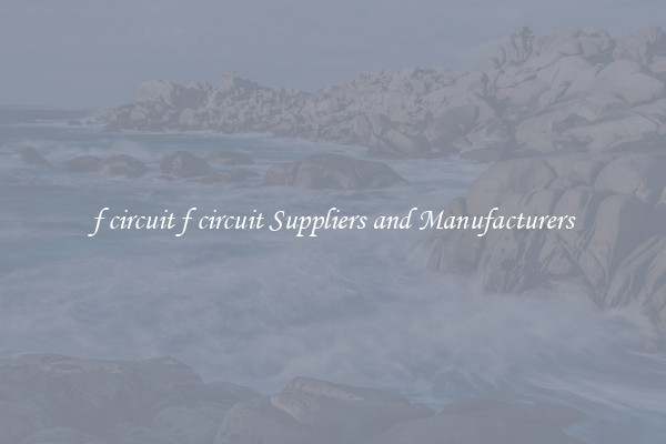 f circuit f circuit Suppliers and Manufacturers